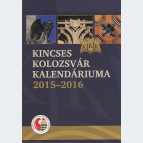 Kincses Kolozsvár Kalendáriuma 2015-2016