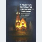 A Temesvári Református Egyházmegye templomai