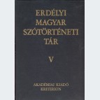 Erdélyi Magyar Szótörténeti Tár V.