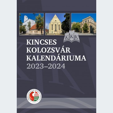 Kincses Kolozsvár Kalendáriuma 2023-2024