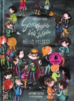 Göröngyös Úti Iskola - Helló, felség!