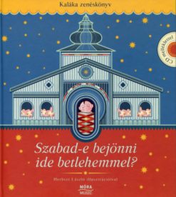 Szabad-e bejönni ide Betlehemmel? + CD