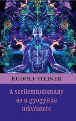 A szellemtudomány és a gyógyítás művészete