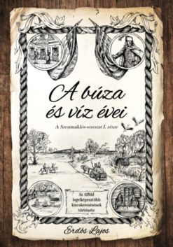 A búza és víz évei I.