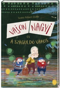 Vajon Nagyi és a száguldó város
