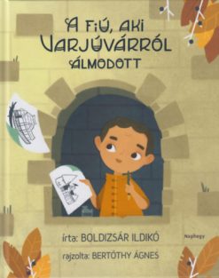 A fiú, aki Varjúvárról álmodott