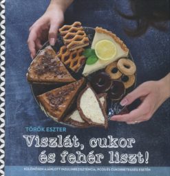 Viszlát, cukor és fehér liszt!