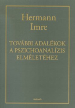További adalékok a pszichoanalízis elméletéhez