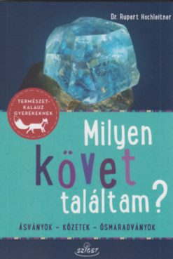 Milyen követ találtam?