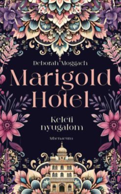 Marigold Hotel - Keleti nyugalom