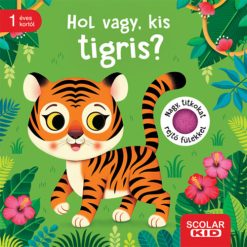 Hol vagy, kis tigris?