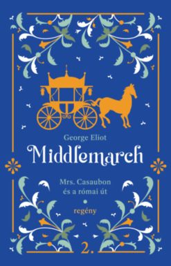 Middlemarch - Mrs. Casaubon és a római út