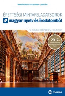 Érettségi mintafeladatsorok magyar nyelv és irodalomból (12 írásbeli középszintű feladatsor)