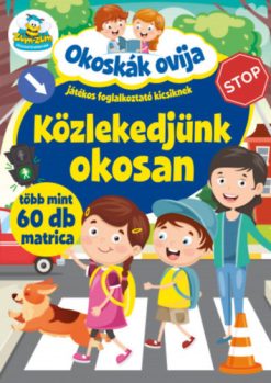 Okoskák ovija - Közlekedjünk okosan