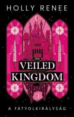 The Veiled Kingdom - A Fátyolkirályság