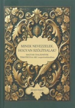 Minek nevezzelek, hogyan szólítsalak?
