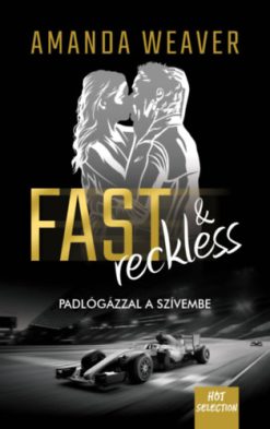 Fast & Reckless - Padlógázzal a szívembe