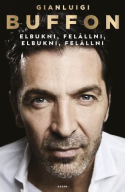 Elbukni, felállni, elbukni, felállni
