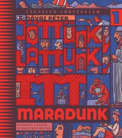 Jöttünk, láttunk, itt maradunk
