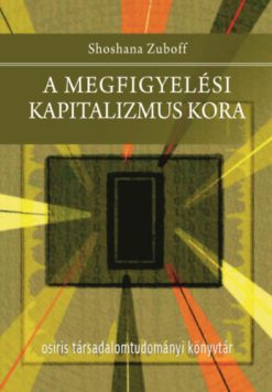 A megfigyelési kapitalizmus kora