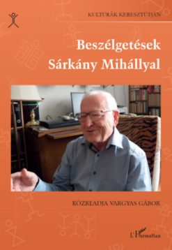 Beszélgetések Sárkány Mihállyal