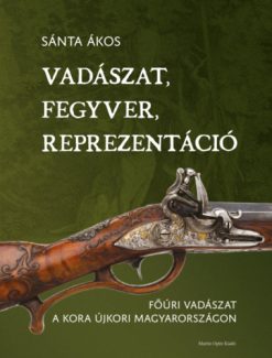 Vadászat, fegyver, reprezentáció