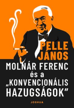 Molnár Ferenc és a konvencionális hazugságok