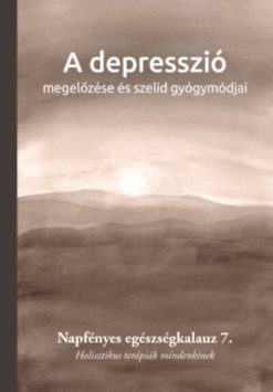 A depresszió megelőzése és szelíd gyógymódjai
