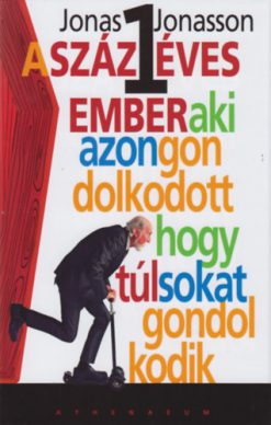 A százegy éves ember, aki azon gondolkodott, hogy túl sokat gondolkodik