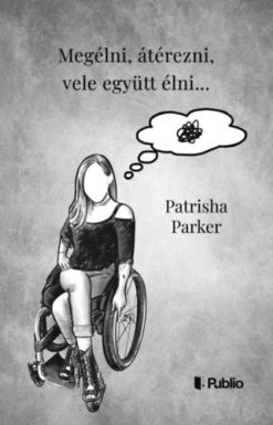Megélni, átérezni, vele együtt élni...