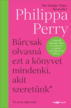 Bárcsak olvasná ezt a könyvet mindenki, akit szeretünk*