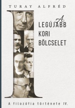 A filozófia története IV. - Az legújabbkori bölcselet