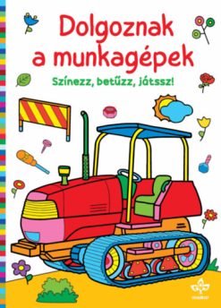 Dolgoznak a munkagépek
