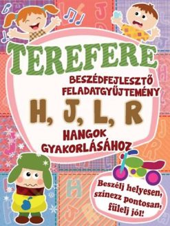 Terefere - Beszédfejlesztő feladatgyűjtemény H, J, L, R hangok gyakorlásához