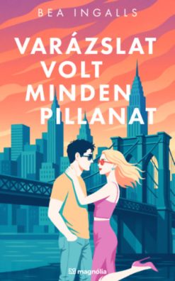Varázslat volt minden pillanat