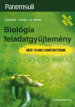 Biológia feladatgyűjtemény - Közép- és emelt szintű érettségire