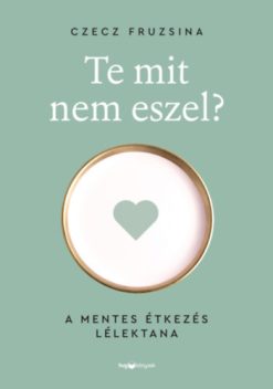 Te mit nem eszel?