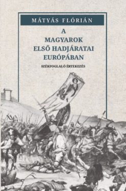 A magyarok első hadjáratai Európában