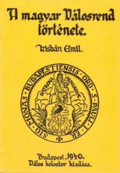 A magyar Pálosrend története II.