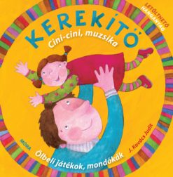 Kerekítő - Cini-cini muzsika