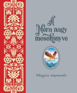 A Móra nagy mesekönyve 1.