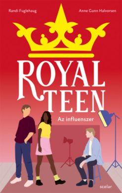 Az influenszer - Royalteen 3.