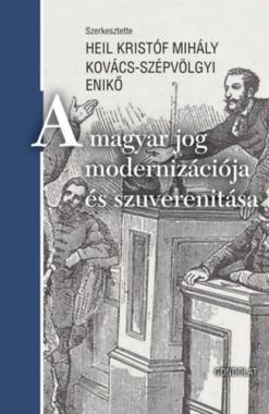 A magyar jog modernizációja és szuverenitása