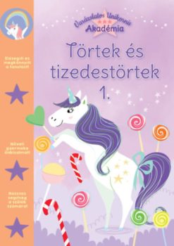 Varázslatos Unikornis Akadémia - Törtek és tizedes törtek 1.