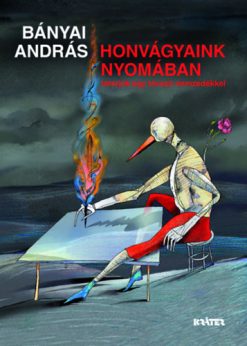 Honvágyaink nyomában