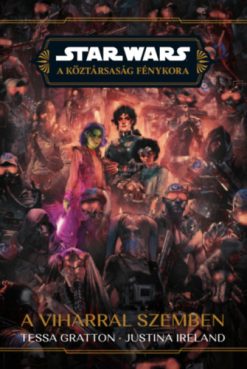Star Wars: A Köztársaság Fénykora - A viharral szemben