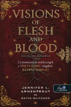 Visions of Flesh and Blood - Hús és vér látomásai