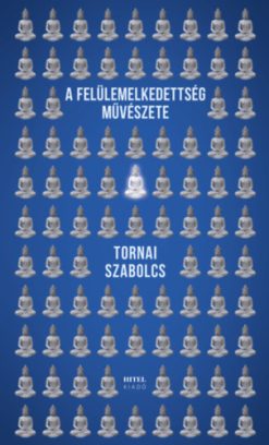 A felülemelkedettség művészete