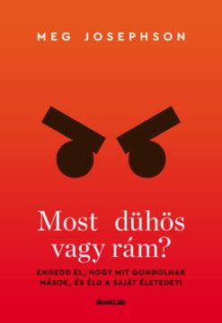 Most dühös vagy rám?