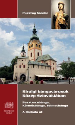Királyi bányavárosok Közép- Szlovákiában